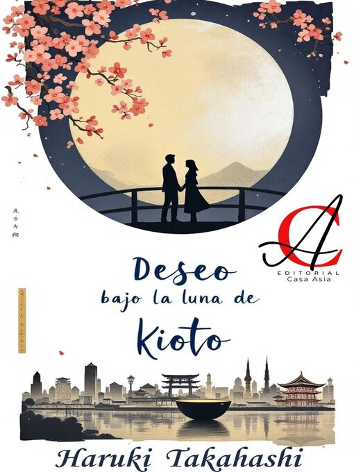 Title details for Deseo Bajo La Luna De Kioto by Haruki Takahashi - Available